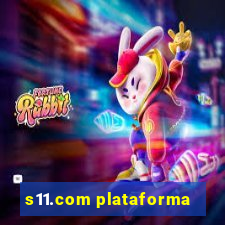 s11.com plataforma